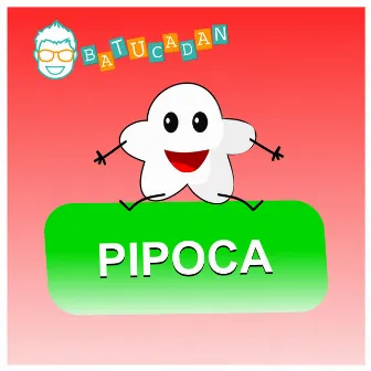 Pipoca by Danilo Benício Batucadan