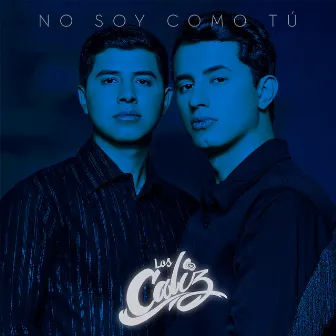 No Soy Como Tú by Los Caliz