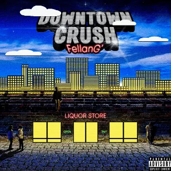 Downtown Crush by Fellan G