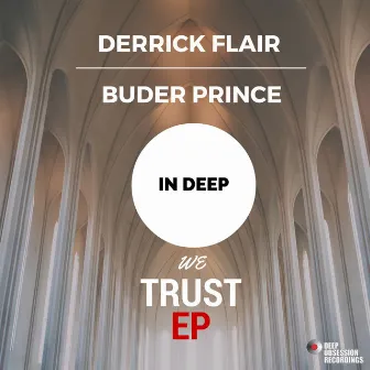 In Deep We Trust by Derick Flair