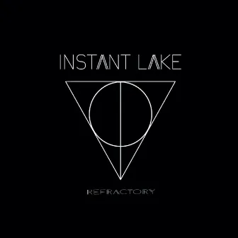 Refractory by Instant Lake