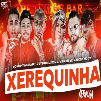 Xerequinha Nervosa by MC Nenny