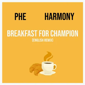 Breakfast For Champion (English Remix) by Harmony