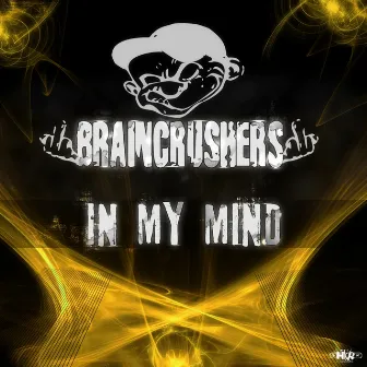 In My Mind by Braincrushers