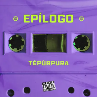 Epílogo by TÉPÚRPURA