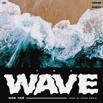 The Wave by Rob Tré