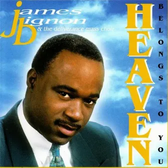 Heaven Belongs to You by James Bignon