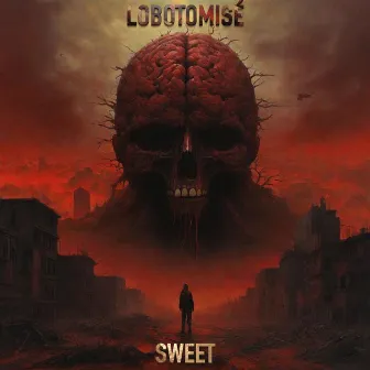 Lobotomisé by Sweet