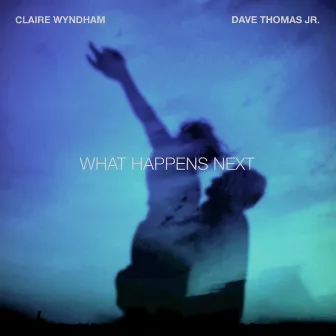 What Happens Next by Claire Wyndham