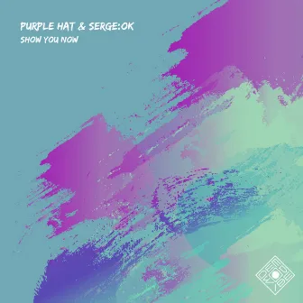 Show You Now by Purple Hat