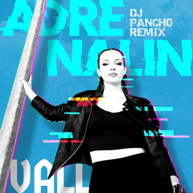 ADRENALIN (DJ Pancho Remix)