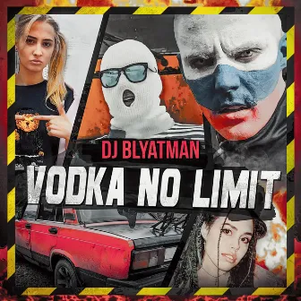 Vodka No Limit by DJ Blyatman