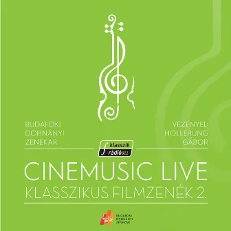 Cinemusic Live- Klasszikus Filmzenék 2. by Gábor Hollerung