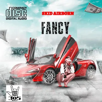 Fancy by Skid Airborn