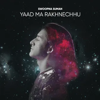 Yaad Ma Rakhnechhu by Swoopna Suman