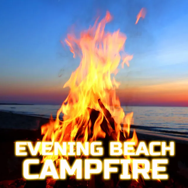 Campfire & Relaxing Ocean Waves