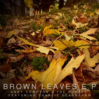 Brown Leaves E.P by Charlie Hearnshaw