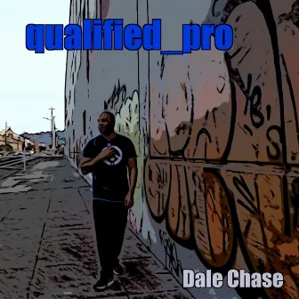 Qualified Pro by Dale Chase