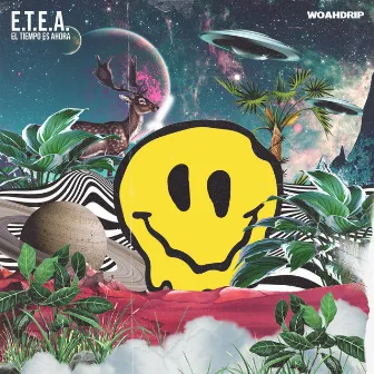 E.T.E.A. by Woahdrip