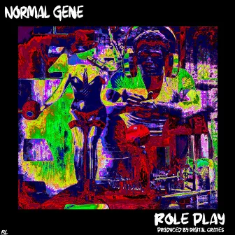 Role Play by Normal Gene