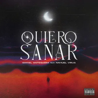 Quiero Sanar by Ismael Antequera