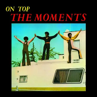 On Top by The Moments