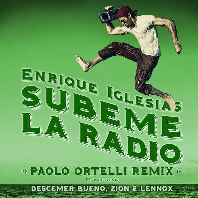 SUBEME LA RADIO (feat. Descemer Bueno & Zion & Lennox) - Paolo Ortelli Remix