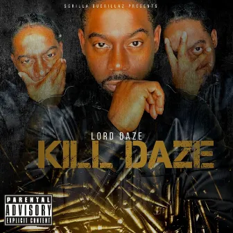 Kill Daze by Lord Daze