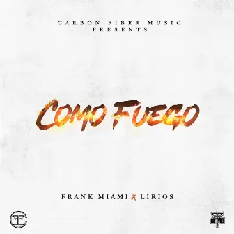 Como Fuego by Frank Miami