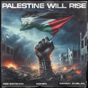 Palestine Will Rise by Sammy Shiblaq