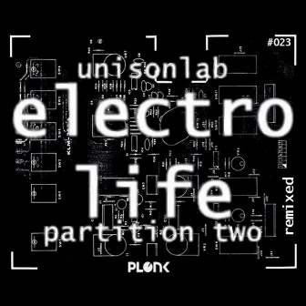 Electro Life: Partition Two (Remixed) by Unisonlab