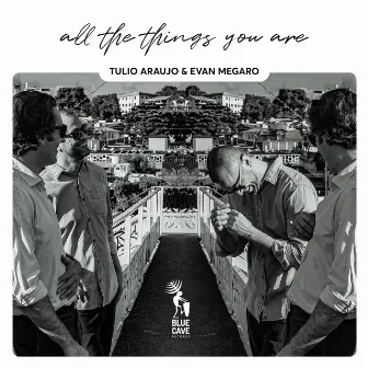 All the Things You Are by Evan Megaro