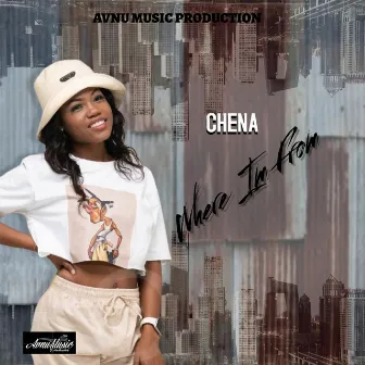 Where Im From by Chena