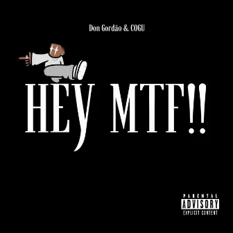 Hey Mtf by COGU