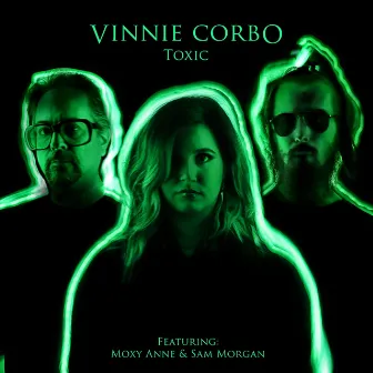 Toxic by Vinnie Corbo