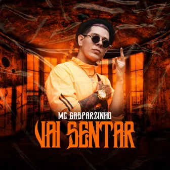 Vai Sentar by MC Gasparzinho