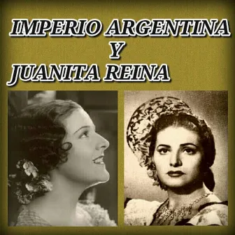 Imperio Argentina y Juanita Reina by Imperio Argentina