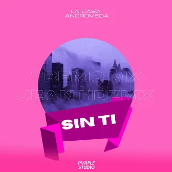 Sin Ti by Jean HdzMx