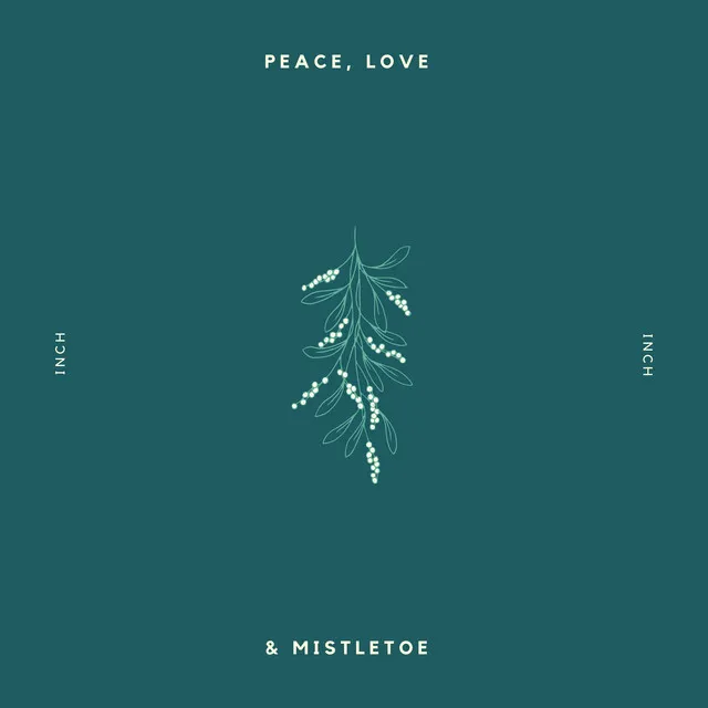 Peace, Love & Mistletoe