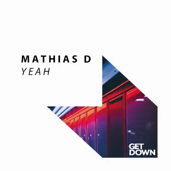 Yeah (Original Mix) by Mathias D.