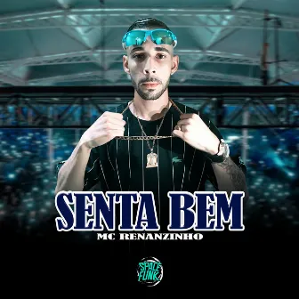 Senta Bem by Mc Renanzinho