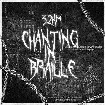 Chanting In Braille by 3.2KM