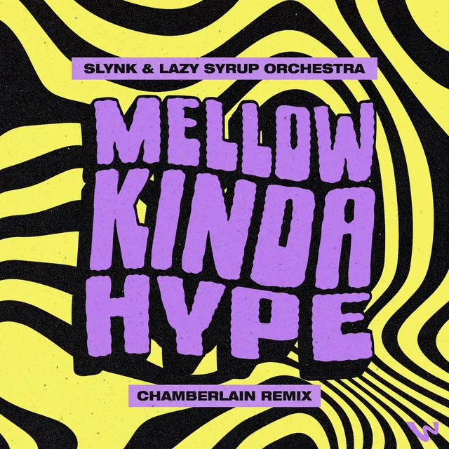 Mellow Kinda Hype (Chamberlain Remix)