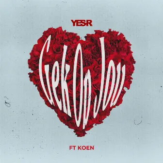 Gek Op Jou (feat. Koen) by Yes-R