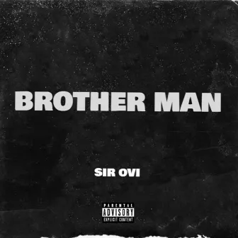 Brother Man by Sir Ovi