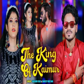 The King Of Kaimur by Raushan Ujala