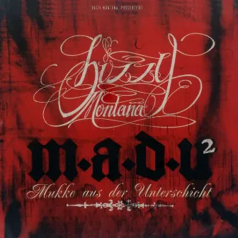 M.a.d.U. 2 (Mukke aus der Unterschicht 2) by Bizzy Montana