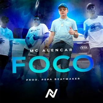 Foco by Mc Alencar