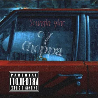 07 CHOPPA by Youngin 9ine