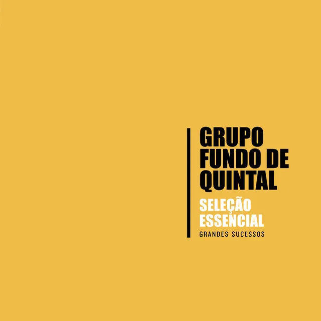 Seleção Essencial - Grandes Sucessos - Grupo Fundo de Quintal